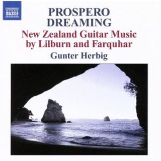 【輸入盤】Ｐｒｏｓｐｅｒｏ　Ｄｒｅａｍｉｎｇ：　Ｎｅｗ　Ｚｅａｌａｎｄ　Ｇｕｉｔａｒ　Ｍｕｓｉｃ(クラシック)