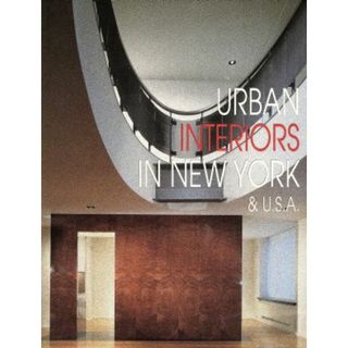 Ｕｒｂａｎ　ｉｎｔｅｒｉｏｒｓ　ｉｎ　Ｎｅｗ　Ｙｏｒｋ　＆　Ｕ．Ｓ．Ａ．／サン・ピエトロ・シルヴィオ(著者)(科学/技術)