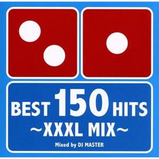 ＢＥＳＴ　１５０　ＨＩＴＳ　～ＸＸＸＬ　ＭＩＸ～(クラブ/ダンス)