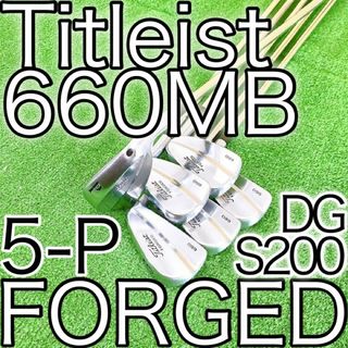 タイトリスト(Titleist)のク15★タイトリスト FORGED 660 6本アイアンセット D/GS200(クラブ)