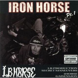 ＩＲＯＮ　ＨＯＲＳＥ　ｐｔ．１(ヒップホップ/ラップ)