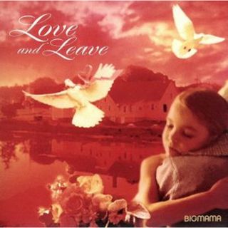 Ｌｏｖｅ　ａｎｄ　Ｌｅａｖｅ－ベストプライス－（紙ジャケット仕様）(ポップス/ロック(邦楽))