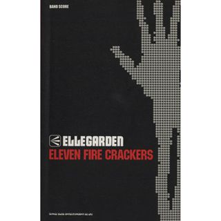 楽譜　ＥＬＬＥＧＡＲＤＥＮ「ＥＬＥＶＥＮ　ＦＩＲＥ　ＣＲＡＣＫＥＲＳ」／芸術・芸能・エンタメ・アート(楽譜)