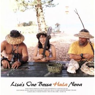 ＬＩＳＡ’Ｓ　ＯＮＯ　ＢＯＳＳＡ　ＨＵＬＡ　ＮＯＶＡ(ヒーリング/ニューエイジ)