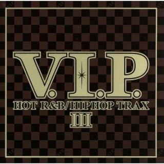 Ｖ．Ｉ．Ｐ．－ＨＯＴ　Ｒ＆Ｂ／ＨＩＰ　ＨＯＰ　ＴＲＡＸⅢ－(ヒップホップ/ラップ)