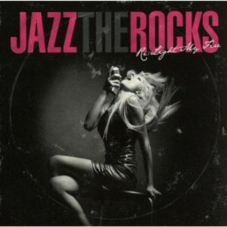 Ｊａｚｚ　ｔｈｅ　Ｒｏｃｋｓ～もう一度ハートに火をつけて(ジャズ)