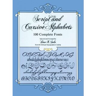 Script and Cursive Alphabets: 100 Complete Fonts (Lettering	 Calligraphy	 Typography)(語学/参考書)