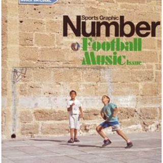 (CD)Sports Graphic Number フットボール・ミュージック・イシュー／オムニバス