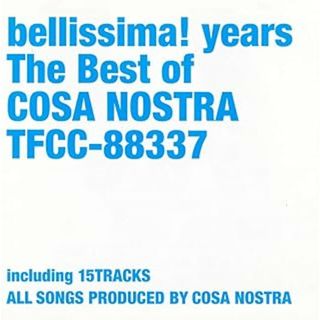 bellissima?years~The Best of COSA NOSTRA~ / COSA NOSTRA (CD)(ポップス/ロック(邦楽))