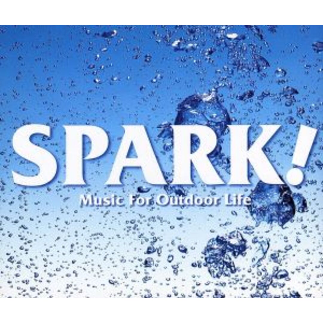 ＳＰＡＲＫ！　Ｍｕｓｉｃ　Ｆｏｒ　Ｏｕｔｄｏｏｒ　Ｌｉｆｅ エンタメ/ホビーのCD(ポップス/ロック(洋楽))の商品写真