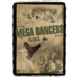 ＭＥＧＡ　ＤＡＮＣＥＲＳ～ＷＥ　ＧＯＴ　ＳＥＲＶＥＤ～(ミュージック)