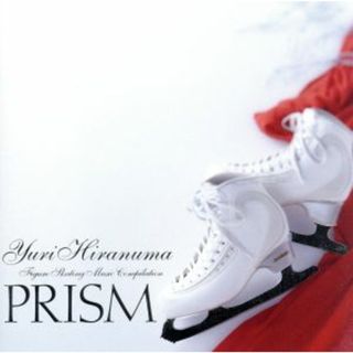 Ｙｕｒｉ　Ｈｉｒａｎｕｍａ－Ｆｉｇｕｒｅ　Ｓｋａｔｉｎｇ　Ｍｕｓｉｃ　Ｃｏｍｐｉｌａｔｉｏｎ”ＰＲＩＳＭ”(その他)