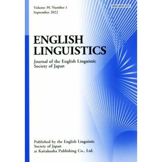 英文　ＥＮＧＬＩＳＨ　ＬＩＮＧＵＩＳＴＩＣＳ(Ｖｏｌｕｍｅ　３９　Ｎｕｍｂｅｒ１) Ｊｏｕｒｎａｌ　ｏｆ　ｔｈｅ　Ｅｎｇｌｉｓｈ　Ｌｉｎｇｕｉｓｔｉｃ　Ｓｏｃｉｅｔｙ　ｏｆ　Ｊａｐａｎ／開拓社(編者)(語学/参考書)