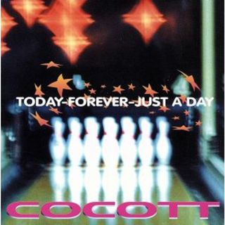 ＴＯＤＡＹ－ＦＯＲＥＶＥＲ－ＪＵＳＴ　Ａ　Ｄａｙ(ポップス/ロック(邦楽))