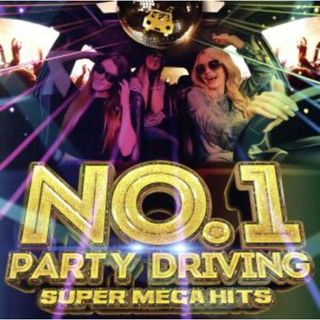 ＮＯ．１　ＰＡＲＴＹ　ＤＲＩＶＩＮＧ　－ＳＵＰＥＲ　ＭＥＧＡ　ＨＩＴＳ－　ｍｉｘｅｄ　ｂｙ　ＡＴＡＫＡＲＡ(クラブ/ダンス)