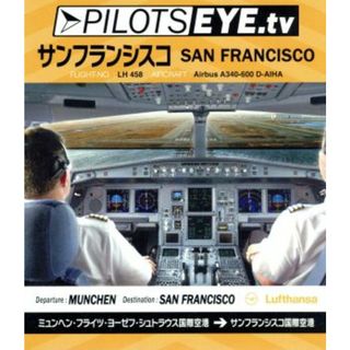 ＰＩＬＯＴＳ　ＥＹＥ．ｔｖ　Ｍｕｎｃｈｅｎ→ＳＡＮ　ＦＲＡＮＣＩＳＣＯ（Ｂｌｕ－ｒａｙ　Ｄｉｓｃ）(趣味/実用)