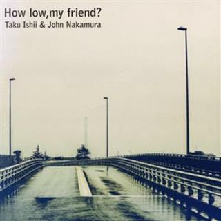 Ｈｏｗ　ｌｏｗ，ｍｙ　ｆｒｉｅｎｄ？（タワーレコード限定）(ポップス/ロック(邦楽))