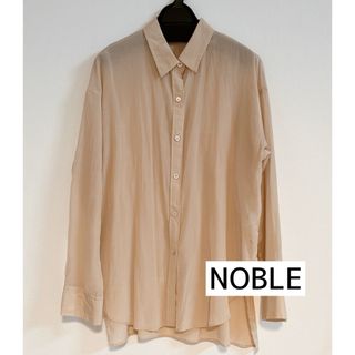 ノーブル シアーシャツ ブラウス 美品 NOBLE ベージュ