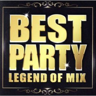 ＢＥＳＴ　ＰＡＲＴＹ　ＬＥＧＥＮＤ　ＯＦ　ＭＩＸ(クラブ/ダンス)