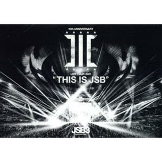 三代目　Ｊ　ＳＯＵＬ　ＢＲＯＴＨＥＲＳ　ＬＩＶＥ　ＴＯＵＲ　２０２１　“ＴＨＩＳ　ＩＳ　ＪＳＢ”（Ｂｌｕ－ｒａｙ　Ｄｉｓｃ）(ミュージック)