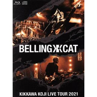 ＫＩＫＫＡＷＡ　ＫＯＪＩ　ＬＩＶＥ　ＴＯＵＲ　２０２１　ＢＥＬＬＩＮＧ　ＣＡＴ（完全生産限定版）（Ｂｌｕ－ｒａｙ　Ｄｉｓｃ）(ミュージック)