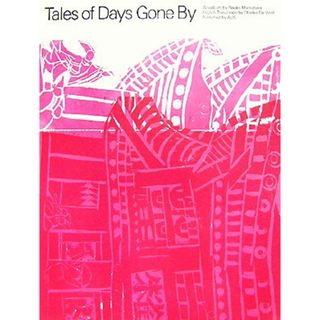 Ｔａｌｅｓ　ｏｆ　Ｄａｙｓ　Ｇｏｎｅ　Ｂｙ：Ａ　Ｓｅｌｅｃｔｉｏｎ　ｆｒｏｍ　Ｋｏｎｊａｋｕ　Ｍｏｎｏｇａｔａｒｉ‐ｓｈｕ／松原直子【木版画】，ＣｈａｒｌｅｓＤｅＷｏｌｆ【英訳】(アート/エンタメ)