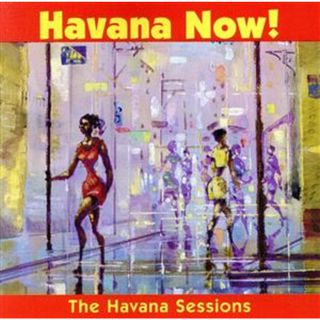 【輸入盤】Ｈａｖａｎａ　Ｎｏｗ(ワールドミュージック)