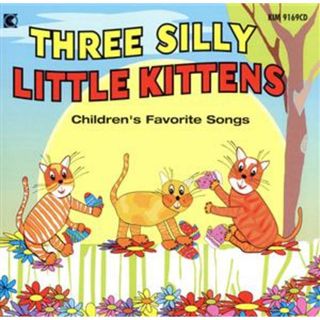 【輸入盤】Ｔｈｒｅｅ　Ｓｉｌｌｙ　Ｌｉｔｔｌｅ　Ｋｉｔｔｅｎｓ