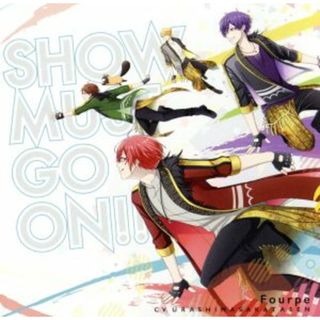 ＳＨＯＷ　ＭＵＳＴ　ＧＯ　ＯＮ！！（初回限定盤）(ボーカロイド)