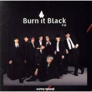 Ｂｕｒｎ　Ｉｔ　Ｂｌａｃｋ　ｅ．ｐ．（通常盤）(クラブ/ダンス)