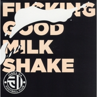 ＦＵＣＫＩＮＧ　ＧＯＯＤ　ＭＩＬＫ　ＳＨＡＫＥ(ヒップホップ/ラップ)