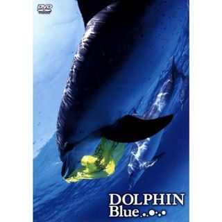 ＤＯＬＰＨＩＮ　Ｂｌｕｅ(ドキュメンタリー)