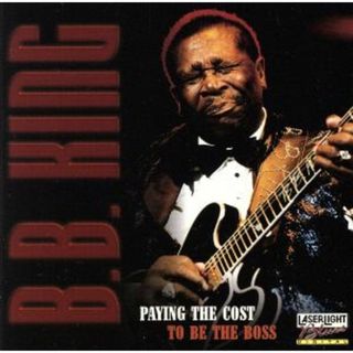 【輸入盤】Ｐａｙｉｎｇ　ｔｈｅ　Ｃｏｓｔ　ｔｏ　Ｂｅ　ｔｈｅ　Ｂｏｓｓ(ブルース)