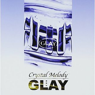 (CD)GLAY作品集／クリスタルメロディー(ヒーリング/ニューエイジ)