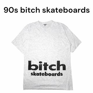 90s bitch skateboardsビッグプリントTシャツ　ビッチ　グレー(Tシャツ/カットソー(半袖/袖なし))