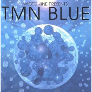 ＮＡＯＴＯ　ＫＩＮＥ　ＰＲＥＳＥＮＴＳ　ＴＭＮ　ＢＬＵＥ(ポップス/ロック(邦楽))