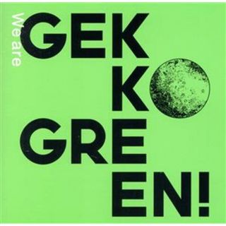 Ｗｅ　ａｒｅ　ＧＥＫＫＯ　ＧＲＥＥＮ！(ポップス/ロック(邦楽))