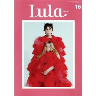 Ｌｕｌａ　Ｊａｐａｎ(ＩＳＳＵＥ１６) ＭＡＧＡＺＩＮＥ　ＨＯＵＳＥ　ＭＯＯＫ／マガジンハウス(編者)(ファッション/美容)