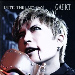 ＵＮＴＩＬ　ＴＨＥ　ＬＡＳＴ　ＤＡＹ(ポップス/ロック(邦楽))