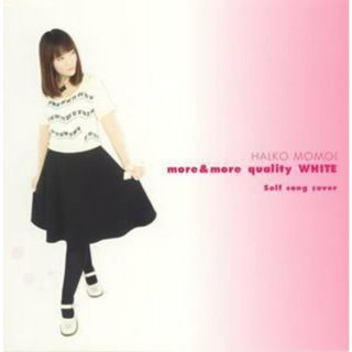 (CD)more&more quality WHITE ?Self song cover?(アニメ)