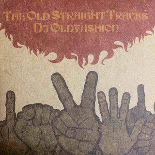 DJ OLDFASHION 『THE OLD STRAIGHT』(ヒップホップ/ラップ)