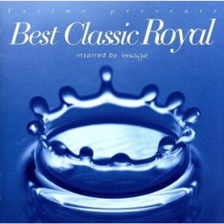 Ｂｅｓｔ　Ｃｌａｓｓｉｃ　Ｒｏｙａｌ(ヒーリング/ニューエイジ)