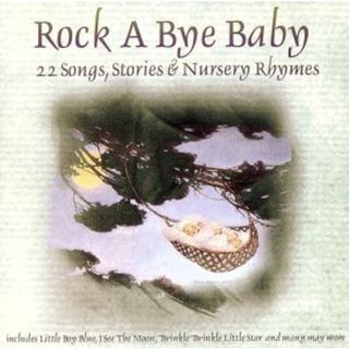 【輸入盤】Ｒｏｃｋ　Ａ　Ｂｙｅ　Ｂａｂｙ　２２Ｓｏｎｇｓ，　Ｓｔｏｒｉｅｓ　＆　Ｎｕｒｓｅｒｙ　Ｒｈｙｍｅｓ(キッズ/ファミリー)