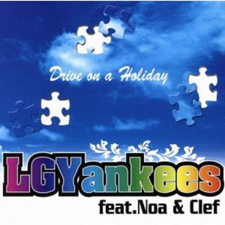 Ｄｒｉｖｅ　ｏｎ　ａ　Ｈｏｌｉｄａｙ　ｆｅａｔ．Ｎｏａ　＆　Ｃｌｅｆ(ヒップホップ/ラップ)