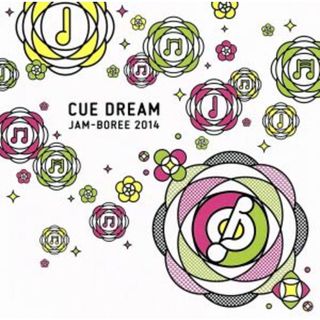 ＣＵＥ　ＤＲＥＡＭ　ＪＡＭ－ＢＯＲＥＥ　２０１４　コンピレーションＣＤ