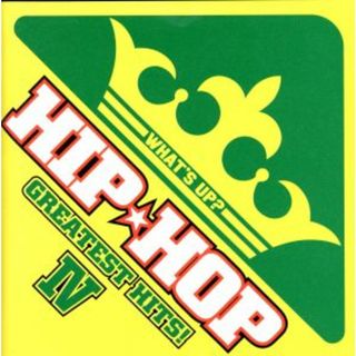 ＷＨＡＴ’Ｓ　ＵＰ？　ＨＩＰ★ＨＯＰ　ＧＲＥＡＴＥＳＴ　ＨＩＴＳ！　Ⅳ(ヒップホップ/ラップ)