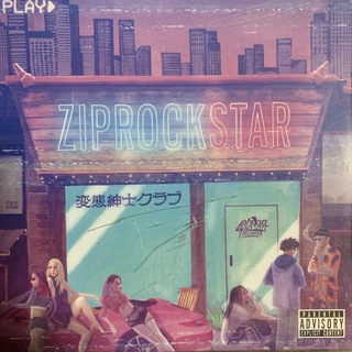 変態紳士クラブ 『ZIP ROCK STAR』(ヒップホップ/ラップ)