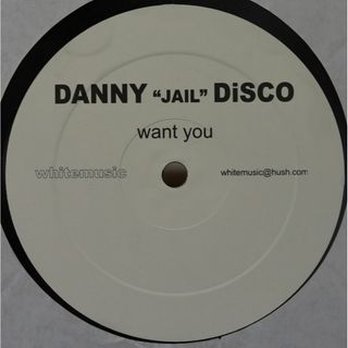 【廃盤12inch】Danny &Jail& Disco / Want You(その他)