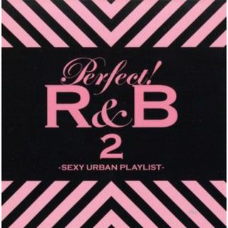 パーフェクト！Ｒ＆Ｂ　２－ＳＥＸＹ　ＵＲＢＡＮ　ＰＬＡＹＬＩＳＴ－(R&B/ソウル)