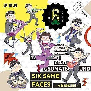 SIX SAME FACES ~今夜は最高!!!!!!~ / イヤミ feat.おそ松×カラ松×チョロ松×一松×十四松×トド松 (CD)(アニメ)